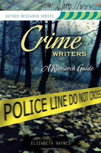 Crime Writers: A Research Guide (Author Research Series)