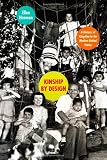 Kinship by Design: A History of Adoption in the Modern United States