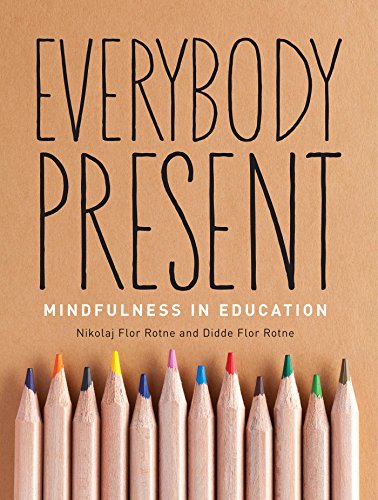 Everybody Present: Mindfulness in Education