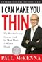 I Can Make You Thin: The Revolutionary System Used by More Than 3 Million People (Book and CD)