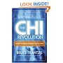 The CHI Revolution: Harnessing the Healing Power of Your Life Force