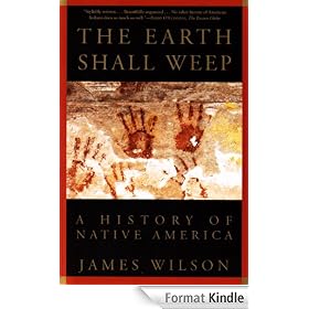 The Earth Shall Weep: A History of Native America