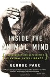 Inside the Animal Mind: A Groundbreaking Exploration of Animal Intelligence