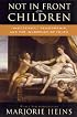 Not in Front of the Children: Indecency, Censorship, and the Innocence of Youth