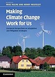 Making climate change work for us : European perspectives on adaptation and mitigation strategies