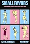 Small Favors, Vol. 2 (Small Favors: Girly Porno Comic Collection)