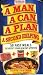 A Man, A Can, A Plan, A Second Helping: 50 Fast Meals to Satisfy Your Healthy Appetite by David Joachim
