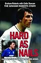 Hard as Nails: The Graham Roberts Story