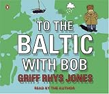 To the Baltic with Bob