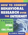 How to Conduct Behavioral Research on the Internet: A Beginner's Guide to HTML and CGI/Perl (Methodology in the Social Sciences)
