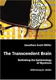 The Transcendent Brain
