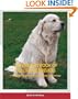 The Golden Book of Golden Retrievers: A compendium of their History, Raising and Training