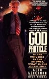 The God Particle : If the Universe Is the Asnwer, What Is the Question?