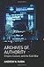 Archives of Authority: Empire, Culture, and the Cold War (Translation/Transnation)