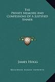 The Private Memoirs and Confessions of a Justified Sinner