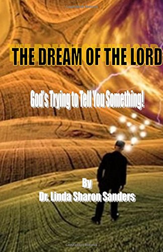 The Dream of the Lord: God is Trying to Tell You Something