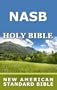 Holy Bible: New American Standard Bible (NASB)