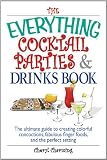 The Everything Cocktail Parties And Drinks Book (Everything®)