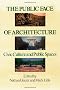The Public Face of Architecture: Civic Culture and Public Spaces