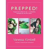 Prepped!: Gorgeous Food without the Slog - a Multi-tasking Masterpiece for Time-short Foodiesby Vanessa Kimbell