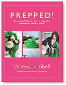 Prepped!: Gorgeous Food Without the Slog - A Multi-Tasking Masterpiece for Time-Short Foodies