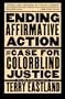 Ending Affirmative Action: The Case For Colorblind Justice