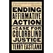 Ending Affirmative Action: The Case For Colorblind Justice