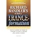 Richard Bandler's Guide to Trance-formations: How to Harness the Power of Hypnosis to Ignite Effortless and Lasting Change