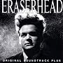 Eraserhead (Bande Originale du Film)