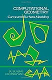 Computational geometry : curve and surface modeling