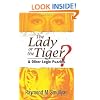 The Lady or the Tiger?: And Other Logic Puzzles