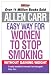 Allen Carr's Easy Way for Women to Stop Smoking Allen Carr's Easy Way for Women to Stop Smoking