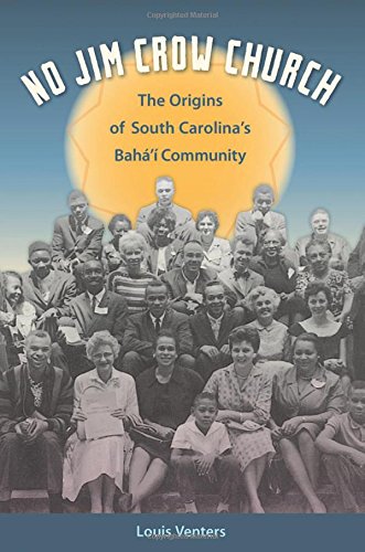No Jim Crow Church: The Origins of South Carolina's BahÃ¡EEÃ­ Community (Other Southerners)