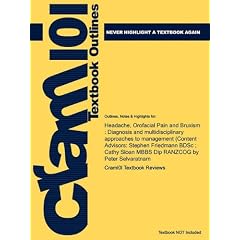 Click here to buy Outlines & Highlights for Headache, Orofacial Pain and Bruxism: Diagnosis and... by Cram101 Textbook Reviews.