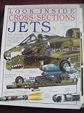 Look Inside Cross-Sections: Jets; See Inside 10 Fascinating Aircraft (Dorling Kindersley Book)