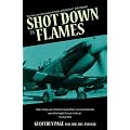 Shot Down in Flames: A WW2 Fighter Pilot's Remarkable Take of Survival