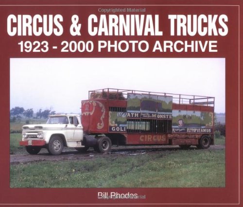 circus  carnival trucks 1923 2000 photo archive