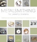 Metalsmithing for Jewelry Makers: Tra...