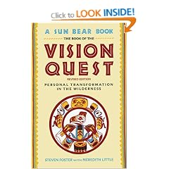 The Book of the Vision Quest: Personal Transformation in the Wilderness