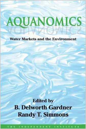 Aquanomics : water markets and the environment
