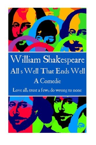 William Shakespeare - All?s Well That Ends Well: 