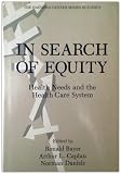 In search of equity : health needs and the health care system