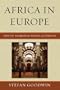 Africa in Europe: Interdependencies, Relocations, and Globalization (Volume 2)