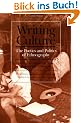 WRITING CULTURE: The Poetics and Politics of Ethnography (School of American Research Advanced Seminar Series)