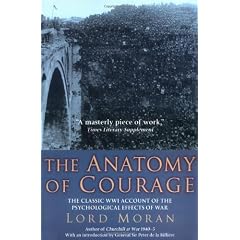 The Anatomy Of Courage: The Classic Wwi Study Of the Psychological Effects Of War