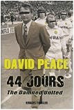 44 jours : The Damned United de David Peace