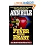 A Fever In The Heart And Other True Cases: Ann Rule's Crime Files, Volume III