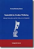 Neutralit�t im Zweiten Weltkrieg . Irland, Schweden und die Schweiz im Vergleich - Florian Henning Setzen