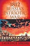 1812 : Russia's patriotic war