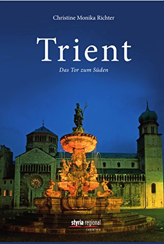 Trient: Das Tor zum Süden (German Edition)